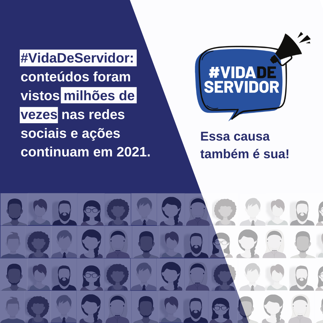 #VidaDeServidor: conteúdos foram vistos 2,6 milhões de vezes nas redes sociais e ações continuam em 2021